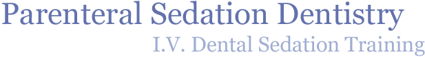 Dental Office Solutions - Parenteral Sedation Dentistry I.V. Dental Sedation Training