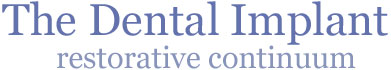 The Dental Implant Restorative Continuum